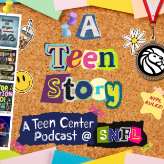 A Teen Story - a Teen Center Podcast at SNFL; multiple color "cut-out" letters against a graphic of a bulletin board.